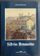 Silvio Brunetto - A. Mistrangelo - Ed. Fimi - 1983                                                                       - Arts, Antiquity