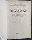 Il Mio Cane - P. A. Pesce - Ed. Fune - 1963                                                                              - Animales De Compañía