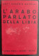 L'Arabo Parlato Della Libia - E. Griffini - Ed. Hoepli - 1913                                                            - Collectors Manuals