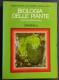 Biologia Delle Piante - Ed. Zanichelli - 1979                                                                            - Jardinería