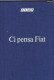 CI PENSA FIAT 1976 NON COMPILATO E PERFETTO - Voitures