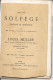 Partitions - Fascicule 108 Pages 1874: Solfège Pratique Et Théorique Par Louis Muller - Edition Alphonse Leduc - Partitions Musicales Anciennes