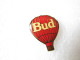 PIN'S    MONTGOLFIERE   BALLON  BUD    KING OF  BEERS  BIÈRE  Belle Qualité - Mongolfiere