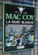 MAC COY 6 : La Mort Blanche - EO Dargaud 1977 - Bon état - Gourmelen Palacios - Mac Coy