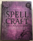 SPELL CRAFT For A Magical Year Rituals And Enchantments For Prosperity Power And Fortune Fair Winds Press Bartlett 2015 - Autres & Non Classés