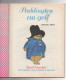 L'ours PADDINGTON AU GOLF - Michael BOND - GENTIL COQUELICOT - HACHETTE - 1978 - Hachette