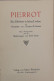 Pierrot. Ein Gleichnis In Sieben Liedern. Mit 7 Heliogravüren Nach Den Radierungen Von Rolf Schott. - Lyrik & Essays