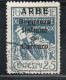 ARBE 1920 REGGENZA ITALIANA DEL CARNARO CENT. 25c FIRMATO SIGNED USATO USED OBLITERE' - Arbe & Veglia