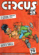 PORT OFFERT : CIRCUS N° 79 , Novembre 1984 , 132 Pages , Voir Le Sommaire - Circus