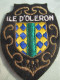 Ecusson Ancien/ France / Département :CHARENTE MARITIME  /ILE D'OLERON/Occitanie / Vers 1960- 1970    ET428 - Stoffabzeichen