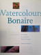 Watercolours Bonaire. - Photographie
