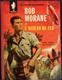 Henri Vernes / Dino Attanasio - BOB MORANE Et L' Oiseau De Feu - ( Le 1er Bob Morane En BD ) - MARABOUT - ( E.O. 1960 ). - Bob Morane