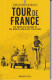 TOUR DE FRANCE - THE COMPLETE HISTORY OF THE WORLD'S GREATEST CYCLE RACE - 2017 - EN ANGLAIS - 66 PAGES FORMAT : 11x18 - Altri & Non Classificati