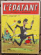 L'EPATANT N°7 Nouvelle Série.Juillet Aout 1968. Récit Complet Les Pieds Nickelés - Pieds Nickelés, Les