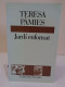 Jardí Enfonsat. Teresa Pàmies. Edicions Destino. (Viatge A Castella-Lleó). 1992. 173 Pàgines. Idioma: Català - Novelas