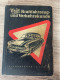 DDR, Neue Kraftfahrzeug- Und Verkehrskunde,1959, Fachbuchverlag Leipzig, Lehrbuch Für Verkehrsteilnehmer - Trasporti