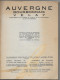 Auvergne -La France Touristique Thermale Climatique 1958 Fascicule VII Edit. Union Fédér Syndicats D'Initiative (carte) - Auvergne