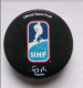 Ice Hockey - Official Game Puck IIHF World Cup 2022 Div. I-B Poland, Tychy. - Autres & Non Classés