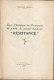 Essai D'historique Du Mouvement Né Autour Du Journal Clandestin "RESISTANCE", F. Bruneau, Frais Fr 15.50 E, En RAR - War 1939-45