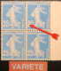 R1118(2)/447 - 1907 - TYPE SEMEUSE CAMEE - N°140h (IIIA) BLOC NEUF** - VARIETE >>> " 2 " De 25c Barré Sur Un Timbre - Unused Stamps