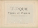 PHOTOGRAPHIES   PHOTOS-REPRODUCTIONS CULTURE- TURQUIE- TYPES ET MOEURS     8 PIECES. - Ethniciteit & Culturen