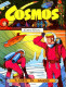 Delcampe - ARTIMA "COSMOS" Série Complète - Lots De Plusieurs BD