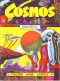 Delcampe - ARTIMA "COSMOS" Série Complète - Lots De Plusieurs BD