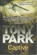 CAPTIVE - TONY PARK - ACTION THRILLER - Otros & Sin Clasificación