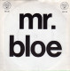 * 7"  *  GROOVIN' WITH MR. BLOE (Holland 1970) - Soul - R&B