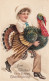 Thanksgiving Greetings, Boy Carries Turkey, C1910s Vintage Embossed Postcard - Thanksgiving