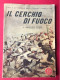 Fascismo Libro 1942 -Il Cerchio Di Fuoco. Seguito Da: Campo 306 Brossura Con Copertina Illustrata A Colori (di Latini), - War 1939-45