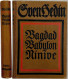 1918 - Sven Hedin - Bagdad Babylon Ninive / 410 S. - 16x23,5x2,4cm - 5. Guerres Mondiales