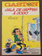 GASTON LAGAFFE Gala De Gaffes à Gogo/R1. Dos Rond. Ed Dupuis. Ed Originale 1973 - Gaston