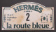 Plaque En Matière Plastique - A.N.A.V.A. - La Route Bleue De Septembre 1983 - Publicité Des Parfums Hermès à Paris - Sonstige & Ohne Zuordnung
