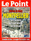 Livre 34 - Journal Le Point, Montpellier, Son Histoire Son Patrimoine Ses Festivals, 2005 (avec Son Suplément 36p) - Languedoc-Roussillon