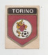 Torino,  Panini 1972/73 - ADESIVO  - Calcio Soccer , Football, كرة القدم , 足球 , футбол - Eintrittskarten