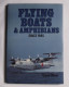 Flying Boats & Amphibians Since 1945 - Livres Sur Les Collections