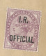 GB 189?, Large ON HER MAJESTY’S SERVICE Cover (twice Folded Vertically In The Middle) Franked With QV 1d Lilac With „I.R - Cartas & Documentos