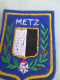 Ecusson Tissu Ancien / France / METZ / Moselle / Lorraine / Vers 1970 - 1980                                 ET466 - Blazoenen (textiel)