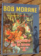 PDF2018 INTEGRALE BOB MORANE ALTAYA N°1  MYSTERE ZONE Z VERNES FORTON Exc. état  édition De 2013/14 Valait 7,99€ - Bob Morane