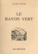 Livre- Jules VERNE - Le RAYON VERT (édit. Hachette; Bibliothèque De La Jeunesse) Jaquette, Rabats Intacts - Bibliothèque De La Jeunesse