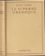 Livre- Jules VERNE -Le SUPERBE ORENOQUE (édit. Hachette; Bibliothèque De La Jeunesse) Jaquette, Rabats Intacts - Bibliothèque De La Jeunesse