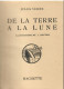 Livre- Jules VERNE - DE LA TERRE à La LUNE (édit. Hachette; Bibliothèque De La Jeunesse) - Bibliotheque De La Jeunesse