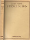 Livre- Jules VERNE - L'ETOILE Du SUD (édit. Hachette; Bibliothèque De La Jeunesse) - Bibliothèque De La Jeunesse