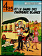 Chaulet / Craenhals - Les 4 As Et Le Gang Des Chapeaux Blancs - Casterman - ( 1983 ) . - 4 As, Les