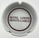 Cendrier Hotel Loews Monte-Carlo. Lilien Austria.  - Ceniceros