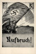 Propaganda WK II - AUFBRUCH! Frühe NS-Propagandakarte Sign. I - Guerra 1939-45