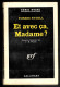 1962 Série Noire N° 710 - Roman Policier - FORBES RYDELL - "Et Avec ça Madame ?" - Série Noire