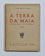 MAIA - MONOGRAFIAS - Terra Da Maia (Subsidio Para A Sua Monografia)(Autor: Pe.Agostinho De Azevedo - 1939 ) - Livres Anciens