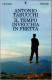 # Antonio Tabucchi - Il Tempo Invecchia In Fretta - Feltrinelli 2009 - Grands Auteurs